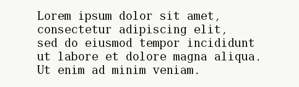 Sample text for monospace font .